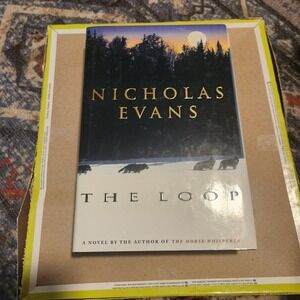 The Loop by Nicholas Evans Hardcover First Edition Fiction Novel 1998 038531700X